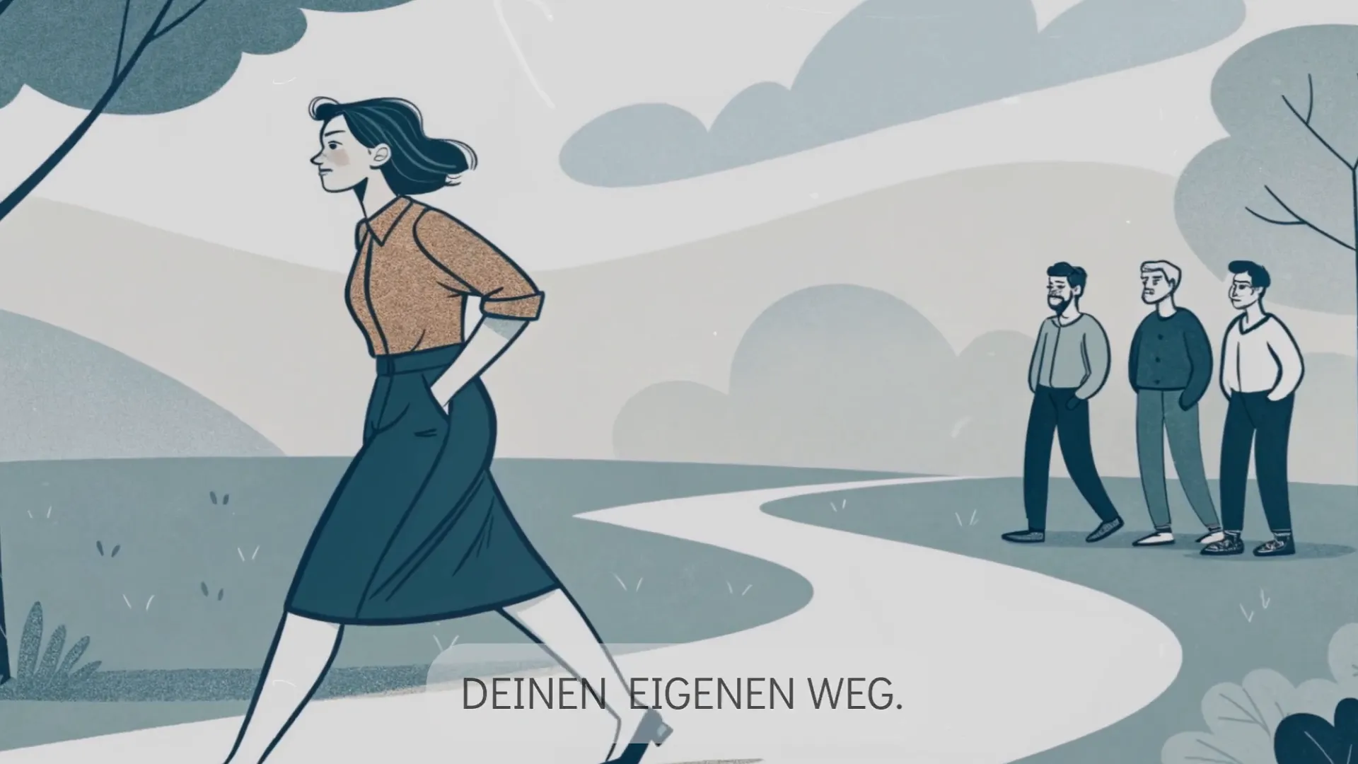 Männer respektieren Frauen, die ihren eigenen Weg gehen.